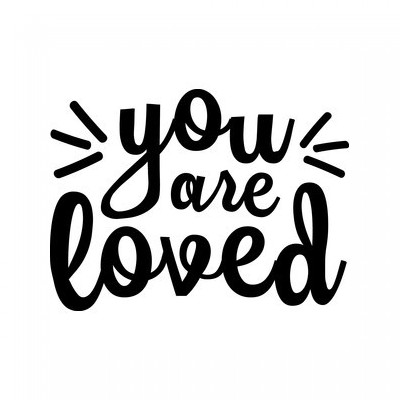 you are loved