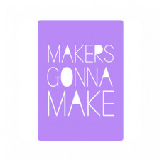 makers gonna make