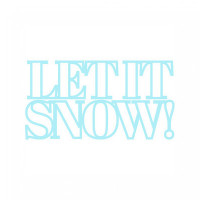 let it snow let it snow