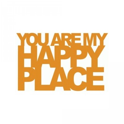you are my happy place