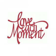 love each moment flourish phrase